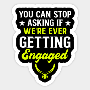 Funny Engagement Design Save The Date Shirt0 Sticker